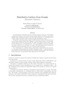 Distributive Lattices from Graphs (Extended Abstract) Stefan Felsner & Kolja B. Knauer Institut f¨ur Mathematik, Technische Universit¨at Berlin. {felsner,knauer}@math.tu-berlin.de