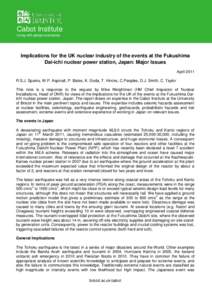 Cabot Institute Living with global uncertainty Implications for the UK nuclear industry of the events at the Fukushima Dai-ichi nuclear power station, Japan: Major Issues April 2011