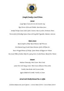 Sample Sunday Lunch Menu Starter Lough Rynn Cream of Carrot & Coriander soup Tiger Prawn & Avocado Timbale, Marie Rose Sauce Smoked Chicken Caesar Salad, Garlic Croutons, Bacon Lardons, Parmesan Cheese Warm Salad of Ards