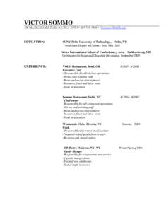 VICTOR SOMMO 106 MacDonald Hall Delhi, New York 13753 • [removed] • [removed] EDUCATION:  SUNY Delhi University of Technology, Delhi, NY