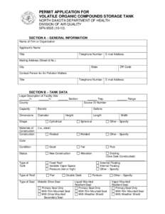 PERMIT APPLICATION FOR VOLATILE ORGANIC COMPOUNDS STORAGE TANK NORTH DAKOTA DEPARTMENT OF HEALTH DIVISION OF AIR QUALITY SFN[removed]SECTION A – GENERAL INFORMATION