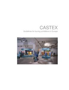 CASTEX Guidelines for touring exhibitions in Europe CONTENTS  Introduction