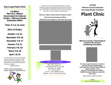 Key Largo Plant Clinic Location: Murray E. Nelson Government & Cultural Center / Monroe County Extension Office