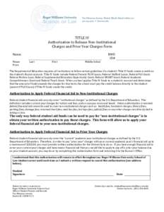 TITLE IV Authorization to Release Non-Institutional Charges and Prior Year Charges Form Name: Please Print: