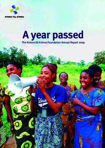 A year passed The Kvinna till Kvinna Foundation Annual Report 2009 2 Content Annual ReportANNUAL REPORT 2009