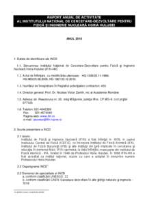 RAPORT ANUAL DE ACTIVITATE AL INSTITUTULUI NAŢIONAL DE CERCETARE-DEZVOLTARE PENTRU FIZICĂ ŞI INGINERIE NUCLEARĂ HORIA HULUBEI ANUL 2010