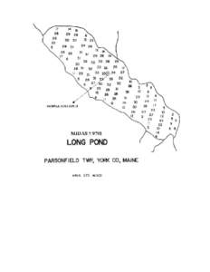 LONG POND Parsonsfield Twp., York Co. U.S.G.S. Cornish, Me. (7.5’) Fishes Brown trout Brook trout