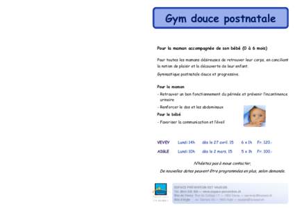 Gym douce postnatale  Gym douce postnatale Pour la maman accompagnée de son bébé (0 à 6 mois)