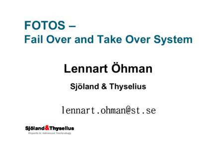 FOTOS – Fail Over and Take Over System Lennart Öhman Sjöland & Thyselius