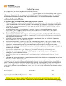 Student Agreement As a participant in the Engineering Professional Practice program, I, _______________________________________________, agree to abide by the rules and regulations of the University of Tennessee - Knoxvi
