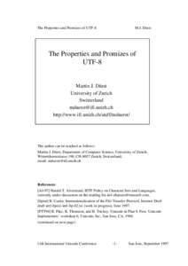 The Properties and Promizes of UTF-8  M.J. Dürst The Properties and Promizes of UTF-8