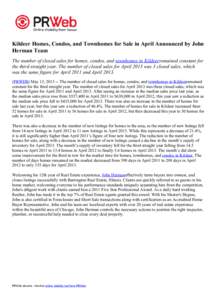 Kildeer Homes, Condos, and Townhomes for Sale in April Announced by John Herman Team The number of closed sales for homes, condos, and townhomes in Kildeerremained constant for the third straight year. The number of clos