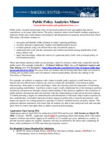 Public Policy Analytics Minor General information and application formPublic policy research increasingly relies on advanced analytical tools and applied data-driven experiences, as do many other careers. The po