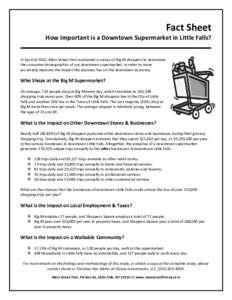 Fact Sheet How Important is a Downtown Supermarket in Little Falls? In April of 2010, Main Street First conducted a survey of Big M shoppers to determine the consumer demographics of our downtown supermarket, in order to