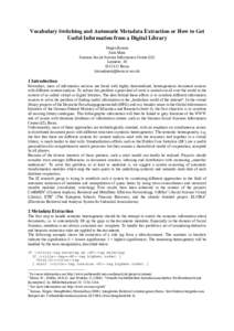 Vocabulary Switching and Automatic Metadata Extraction or How to Get Useful Information from a Digital Library Jürgen Krause Jutta Marx German Social Science Information Centre (IZ) Lennéstr. 30