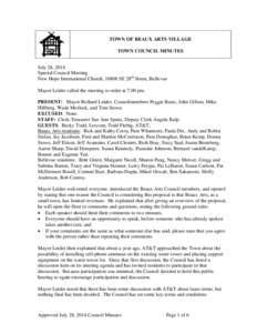 TOWN OF BEAUX ARTS VILLAGE TOWN COUNCIL MINUTES July 28, 2014 Special Council Meeting New Hope International Church, 10808 SE 28th Street, Bellevue Mayor Leider called the meeting to order at 7:00 pm.