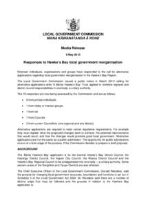 LOCAL GOVERNMENT COMMISSION MANA KĀWANATANGA Ā ROHE Media Release 8 May[removed]Responses to Hawke’s Bay local government reorganisation