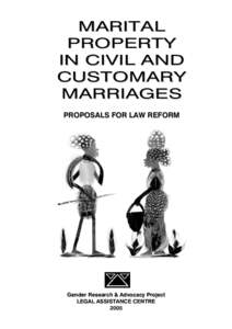 Marital property in civil and customary marriages: Proposals for law reform