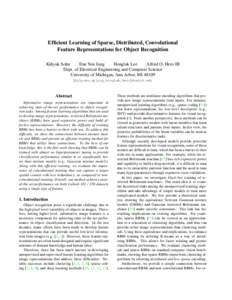Efficient Learning of Sparse, Distributed, Convolutional Feature Representations for Object Recognition Kihyuk Sohn Dae Yon Jung Honglak Lee Alfred O. Hero III