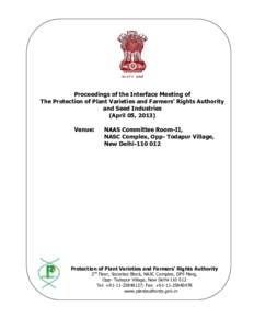 Proceedings of the Interface Meeting of The Protection of Plant Varieties and Farmers’ Rights Authority and Seed Industries (April 05, 2013) Venue: