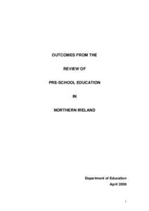 OUTCOMES FROM THE REVIEW OF PRE-SCHOOL EDUCATION IN NORTHERN IRELAND