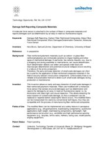 Technology Opportunity, Ref. No. UADamage Self-Reporting Composite Materials A molecular force sensor is attached to the surface of fibers in composite materials and reports damages such as delamination by an ea
