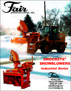 SNOCRETE® SNOWBLOWERS Industrial Series PO Box 536 Menno, SD 57045