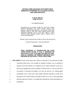 ESTADO LIBRE ASOCIADO DE PUERTO RICO MUNICIPIO AUTÓNOMO DE LA CIUDAD CAPITAL SAN JUAN BAUTISTA P. DE R. NÚM. 68 SERIE