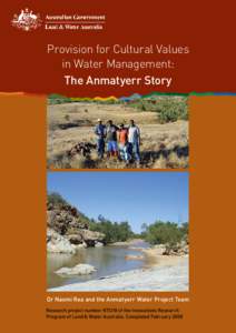 Provision for Cultural Values in Water Management: The Anmatyerr Story Dr Naomi Rea and the Anmatyerr Water Project Team Research project number NTU18 of the Innovations Research