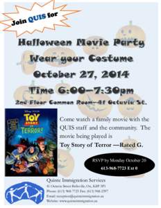 Come watch a family movie with the QUIS staff and the community. The movie being played is Toy Story of Terror —Rated G. RSVP by Monday October[removed]Ext 0