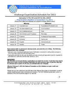 Federation of Law Societies of Canada  National Committee on Accreditation Challenge Examination Schedule for 2012 January 17 to 20 and 23 to 26, 2012