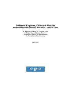 World Wide Web / Web search engine / Web search query / Invisible Web / Search engine marketing / Dogpile / Metasearch engine / Google Search / Bing / Internet search engines / Information science / Internet