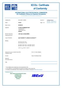 IECEx Certificate of Conformity INTERNATIONAL ELECTROTECHNICAL COMMISSION IEC Certification Scheme for Explosive Atmospheres for rules and details of the IECEx Scheme visit www.iecex.com