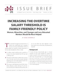 Increasing the Overtime Salary Threshold Is Family-Friendly Policy: Women, Minorities, and Younger and Less-Educated Workers Would Be Most Helped | Economic Policy Institute