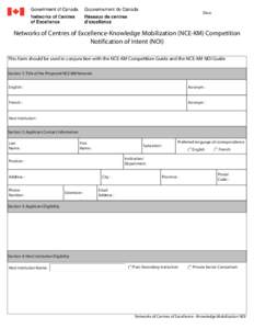 Date  Networks of Centres of Excellence-Knowledge Mobilization (NCE-KM) Competition Notification of Intent (NOI) This form should be used in conjunction with the NCE-KM Competition Guide and the NCE-KM NOI Guide Section 