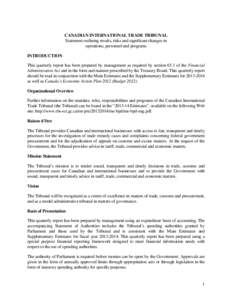 CANADIAN INTERNATIONAL TRADE TRIBUNAL For the quarter ended December 31, 2013 CANADIAN INTERNATIONAL TRADE TRIBUNAL Statement outlining results, risks and significant changes in operations, personnel and programs INTRODU