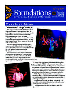 SpringFoundation News “All the World’s a Stage” at PHCC  With only a year under its belt, the PHCC Patriot Players