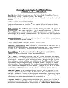 Munising Township Regular Board Meeting Minutes November 5th, 2012 – 7:00 – 7:35 p.m. Roll Call: Board Members Present: Supervisor- Dan Wilson, Clerk – Selina Balko, Treasurer Bonnie Fulcher, Trustee- Lisa Howard, 