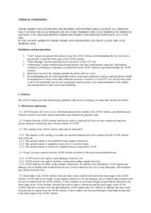 TERMS & CONDITIONS  THESE TERMS AND CONDITIONS ARE BINDING AND ENFORCEABLE AGAINST ALL PERSONS THAT ACCESS THE ATAF WEBSITE OR ANY PART THEREOF (THE ATAF WEBSITE) IN TERMS OF SECTION 11 OF THE ELECTRONIC COMMUNICATIONS A