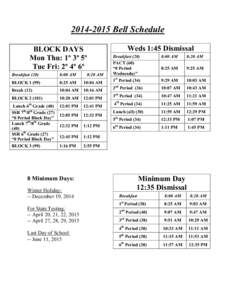 [removed]Bell Schedule BLOCK DAYS Mon Thu: 1º 3º 5º Tue Fri: 2º 4º 6º Breakfast (20)