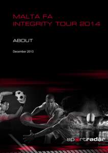 MALTA FA INTEGRITY TOUR 2014 ABOUT December 2013  1)