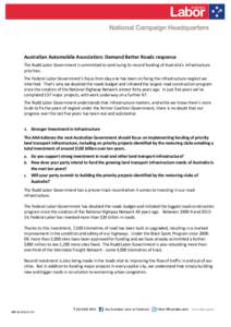 Australian Automobile Association: Demand Better Roads response The Rudd Labor Government is committed to continuing its record funding of Australia’s infrastructure priorities. The Federal Labor Government’s focus f