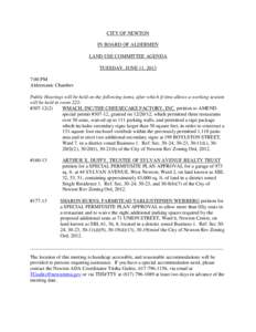 CITY OF NEWTON IN BOARD OF ALDERMEN LAND USE COMMITTEE AGENDA TUESDAY, JUNE 11, 2013 7:00 PM Aldermanic Chamber