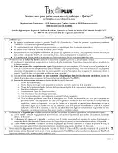 Instructions pour police assurance-hypothèque – Québec1,2 sur titreplus.lawyerdonedeal.com Représentant d’assurances : HUB International Québec Limitée (« HUB International ») : ou 