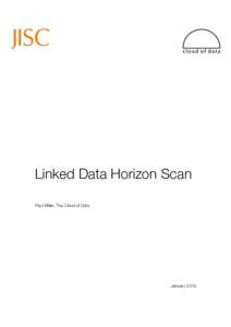 Linked Data Horizon Scan Paul Miller, The Cloud of Data January 2010  Linked Data Horizon Scan