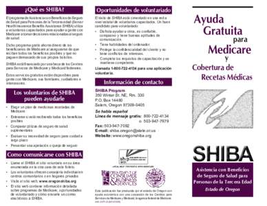 ¿Qué es SHIBA?  Oportunidades de voluntariado El programa de Asistencia con Beneficios de Seguro de Salud para Personas de la Tercera edad (Senior