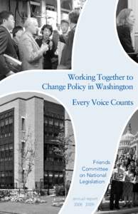 Working Together to Change Policy in Washington Every Voice Counts Friends Committee