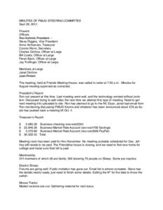 MINUTES OF PMUG STEERING COMMITTEE Sept 26, 2011 Present Officers Ron Schmid, President     Steve Riggins, Vice President