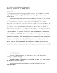 SECURITIES AND EXCHANGE COMMISSION (Release No[removed]; File No. SR-DTC[removed]June 12, 2008 Self-Regulatory Organizations; The Depository Trust Company; Notice of Filing of Amended Proposed Rule Change Amending FAST