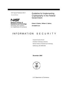 NIST SP[removed], Guideline for Implementing Cryptography In the Federal Government [Second Edition]